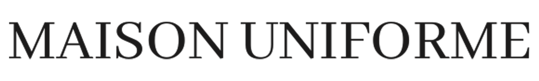 MAISON UNIFORME